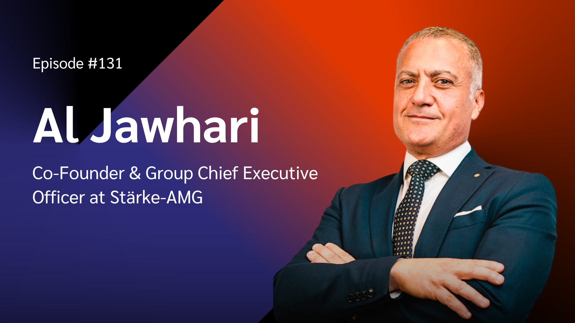 Al Jawhari, Co-Founder and Group Chief Executive Officer at Starke-AMG 